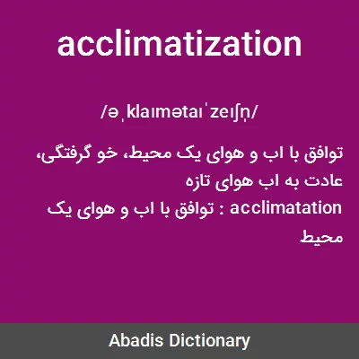معنی acclimatization