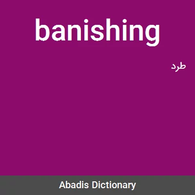معنی banishing