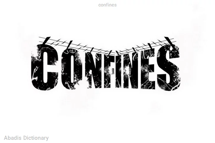 confines